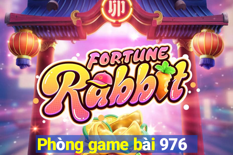 Phòng game bài 976