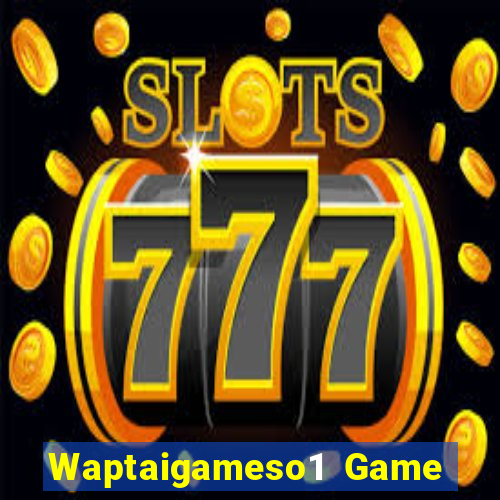 Waptaigameso1 Game Bài 567