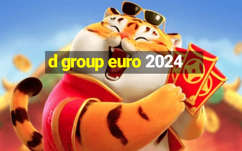 d group euro 2024