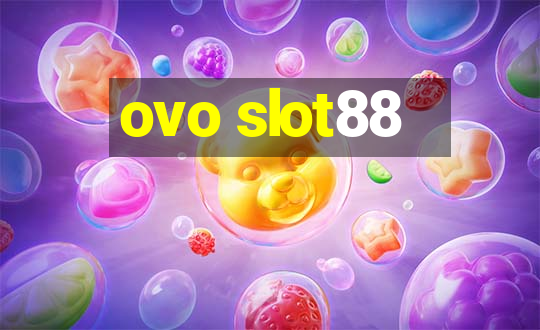 ovo slot88