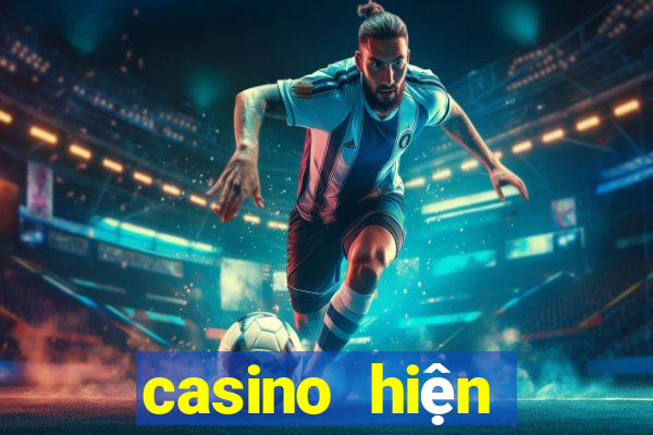 casino hiện đại là gì