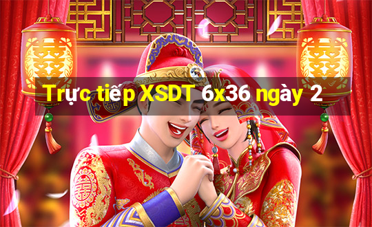 Trực tiếp XSDT 6x36 ngày 2