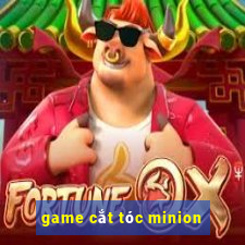 game cắt tóc minion