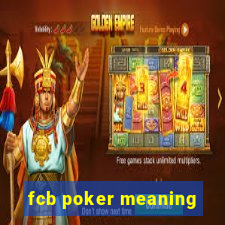 fcb poker meaning