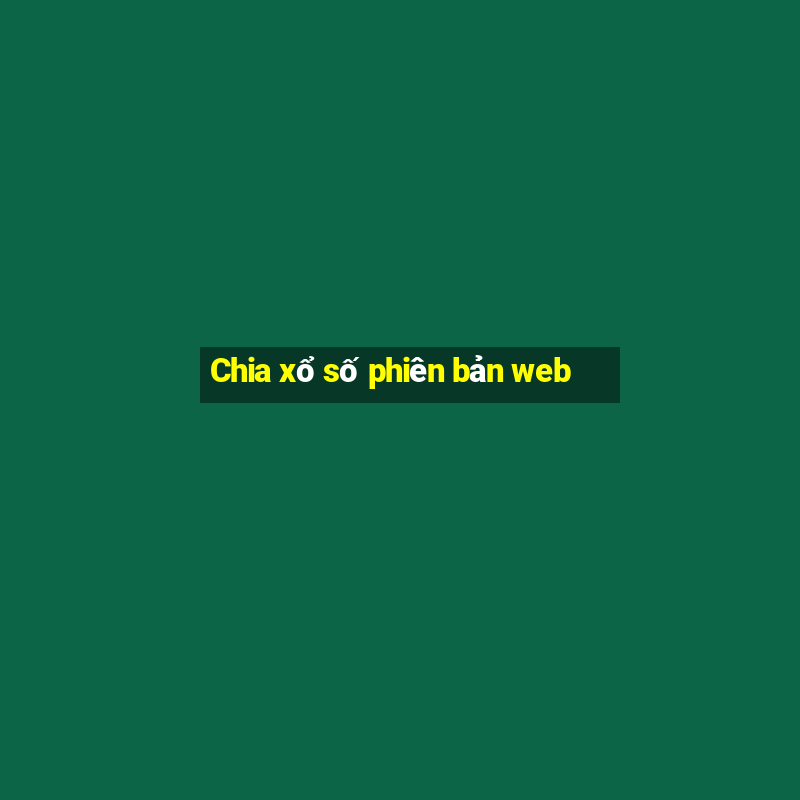 Chia xổ số phiên bản web