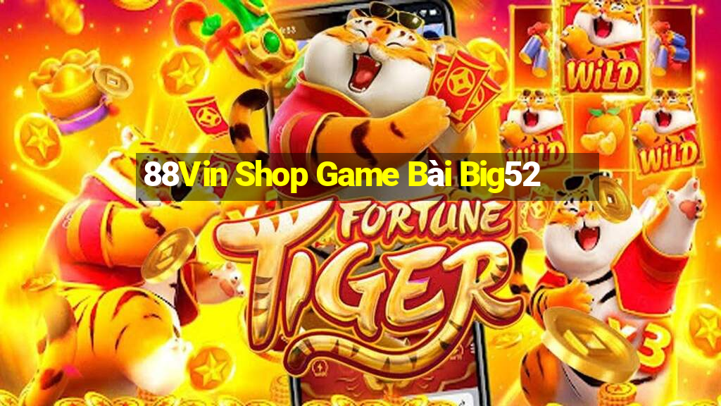 88Vin Shop Game Bài Big52