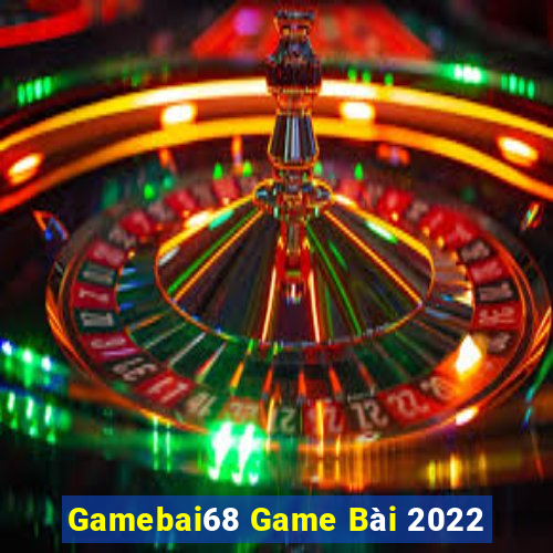 Gamebai68 Game Bài 2022