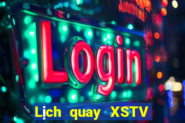 Lịch quay XSTV ngày 27