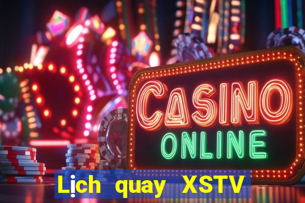 Lịch quay XSTV ngày 27