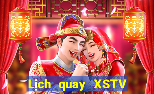 Lịch quay XSTV ngày 27