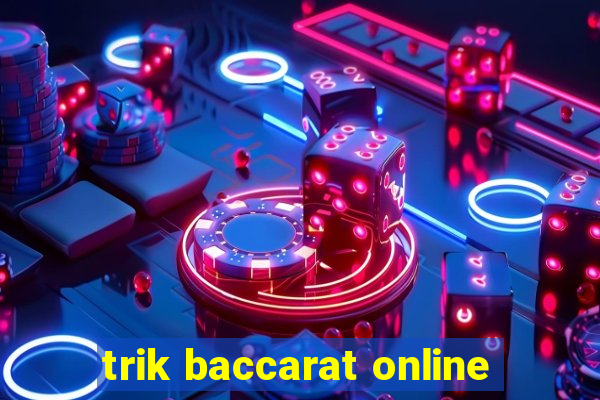 trik baccarat online