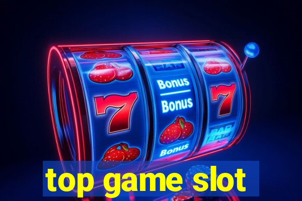 top game slot