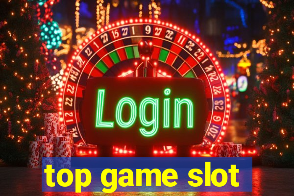 top game slot