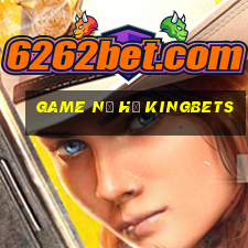 game nổ hủ kingbets