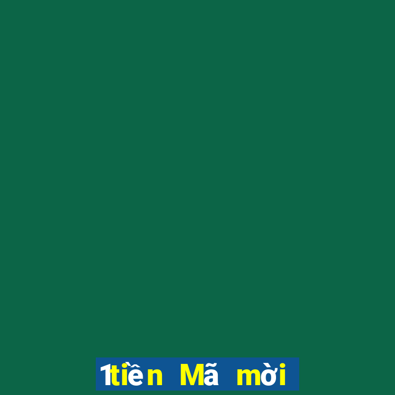 1tiền Mã mời đăng ký xổ số