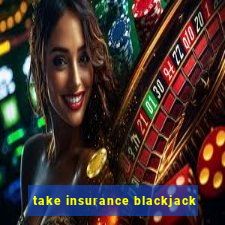 take insurance blackjack