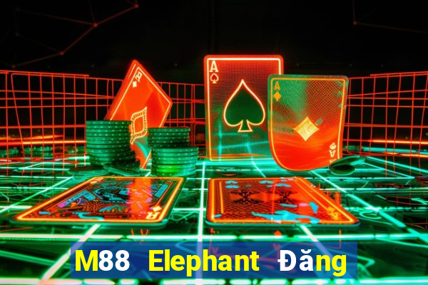 M88 Elephant Đăng nhập trực tuyến