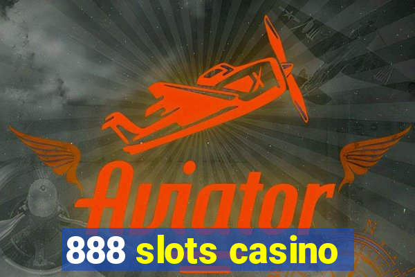 888 slots casino