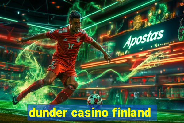 dunder casino finland