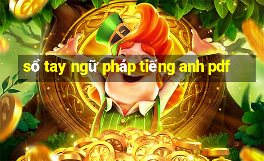 sổ tay ngữ pháp tiếng anh pdf