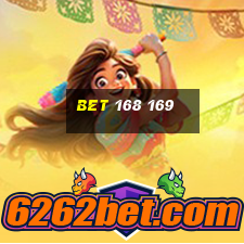 bet 168 169