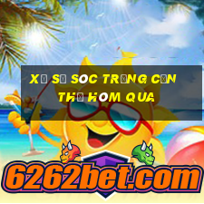 xổ số sóc trăng cần thơ hôm qua