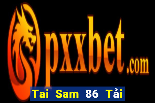 Tai Sam 86 Tải Game Bài B52