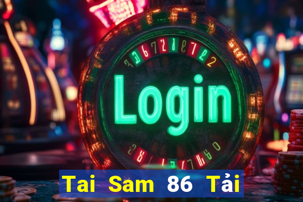 Tai Sam 86 Tải Game Bài B52