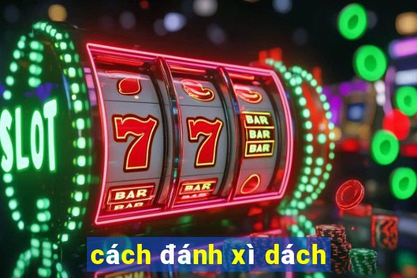 cách đánh xì dách