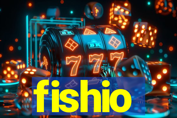 fishio