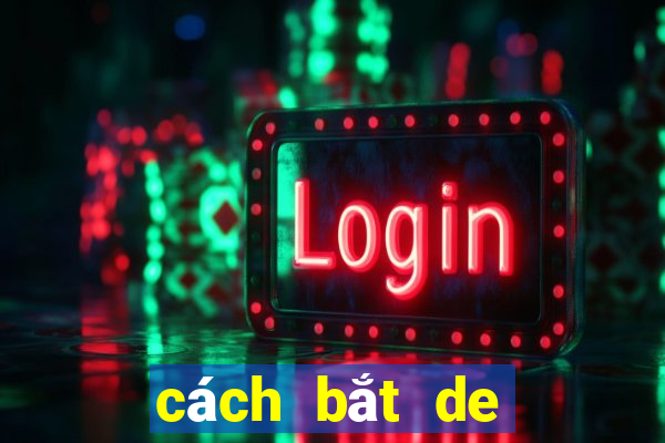 cách bắt de đầu 0