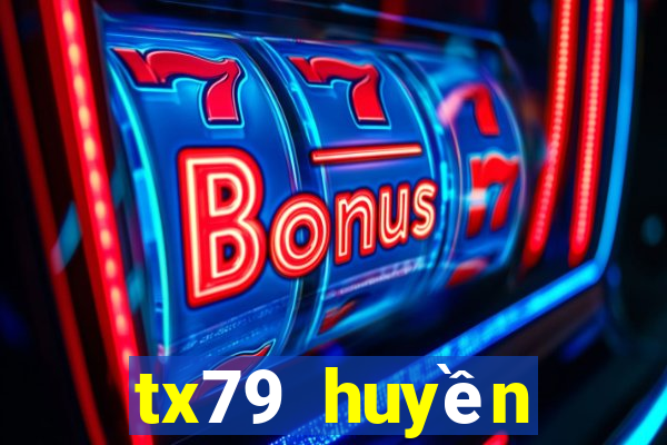 tx79 huyền thoại trở lại