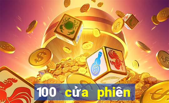 100 cửa phiên bản mới nhất