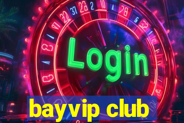 bayvip club