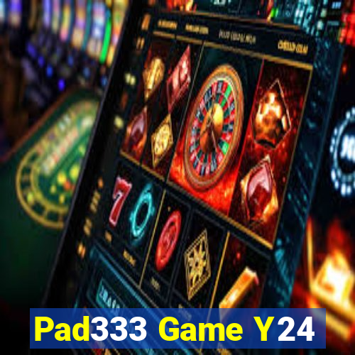 Pad333 Game Y24