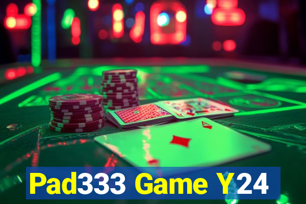 Pad333 Game Y24