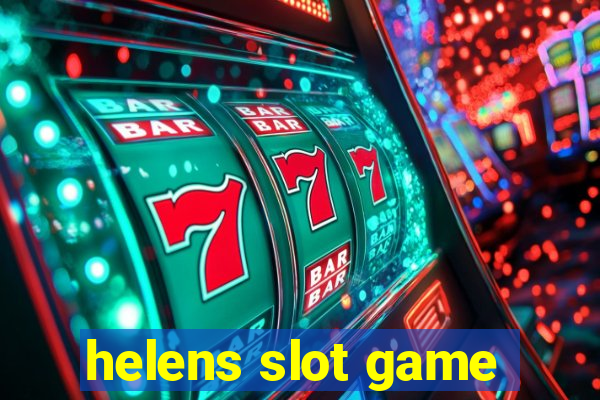 helens slot game