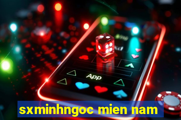 sxminhngoc mien nam