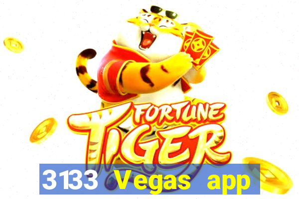 3133 Vegas app Tải về