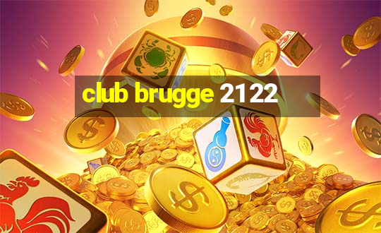 club brugge 21 22