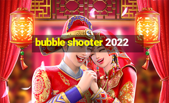 bubble shooter 2022