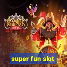 super fun slot