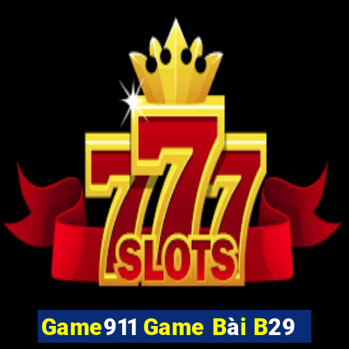 Game911 Game Bài B29