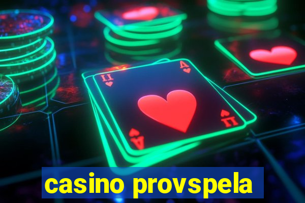 casino provspela