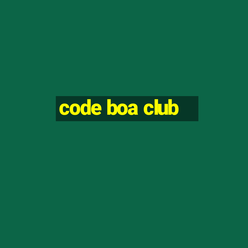 code boa club