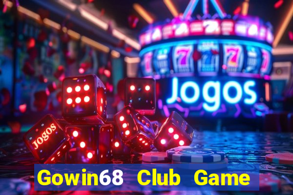 Gowin68 Club Game Bài Tài Xỉu