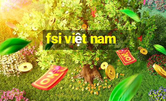 fsi việt nam