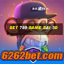 Bet 789 Game Bài 3D