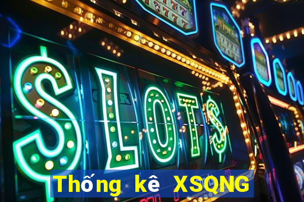 Thống kê XSQNG Thứ 6