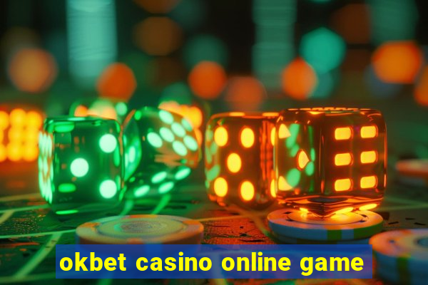 okbet casino online game